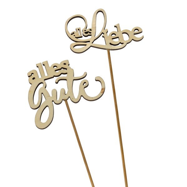 Holz-Stecker m Text, 2 Mod sort, Stecker 35cm, natur alles Liebe/alles Gute